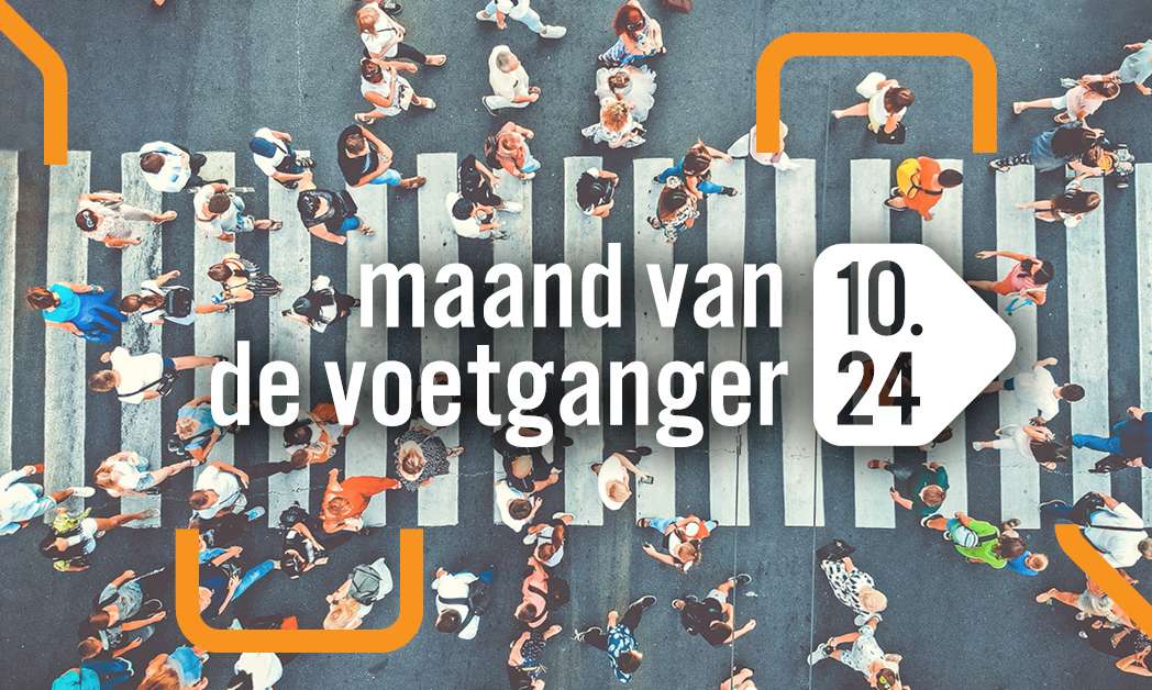 Oktober is Maand van de Voetganger.